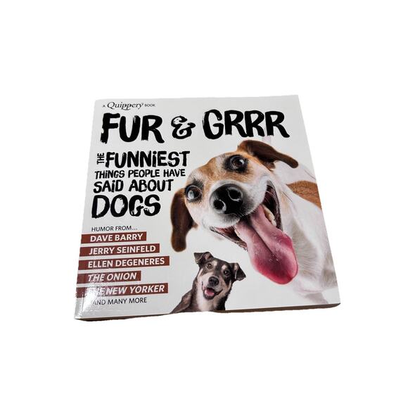 Fur & Grrr: The Funniest Things People Have Said About DOGS (A Quippery Book) - Picture 1 of 2